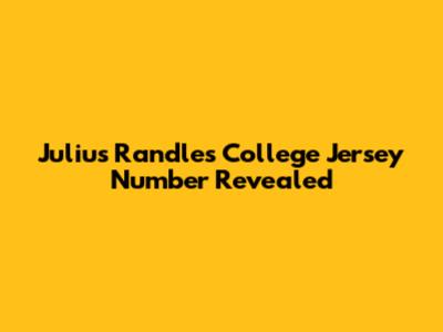 Julius Randle's College Jersey Number Revealed
