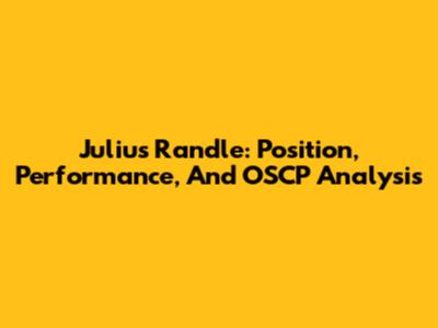 Julius Randle: Position, Performance, And OSCP Analysis