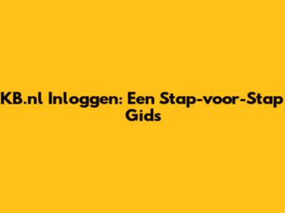 KB.nl Inloggen: Een Stap-voor-Stap Gids