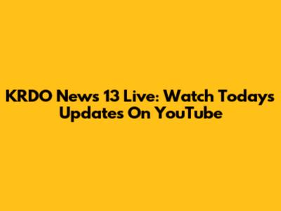 KRDO News 13 Live: Watch Today's Updates On YouTube