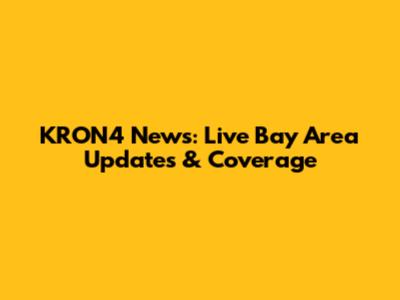 KRON4 News: Live Bay Area Updates & Coverage