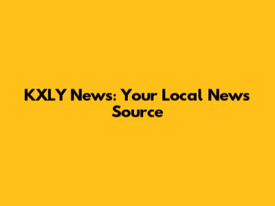 KXLY News: Your Local News Source