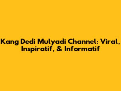Kang Dedi Mulyadi Channel: Viral, Inspiratif, & Informatif