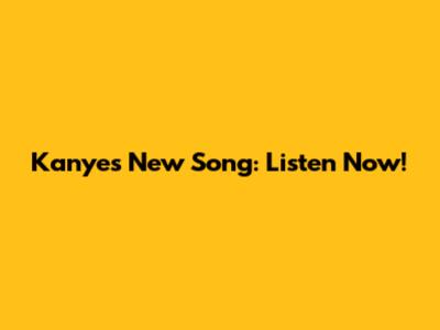Kanye's New Song: Listen Now!