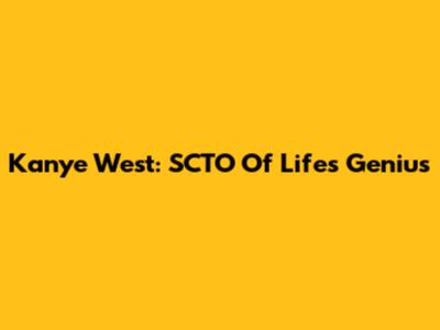 Kanye West: SCTO Of Life's Genius