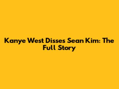 Kanye West Disses Sean Kim: The Full Story