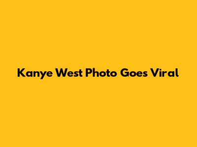Kanye West Photo Goes Viral