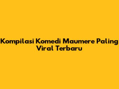 Kompilasi Komedi Maumere Paling Viral Terbaru