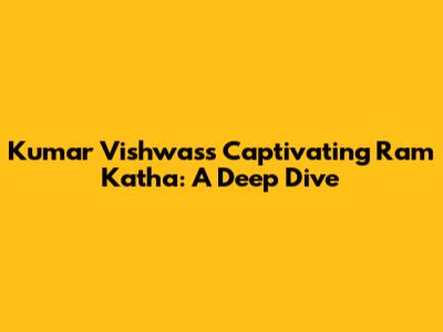 Kumar Vishwas's Captivating Ram Katha: A Deep Dive
