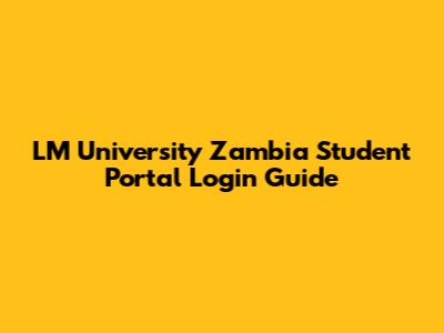 LM University Zambia Student Portal Login Guide
