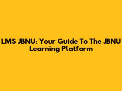 LMS JBNU: Your Guide To The JBNU Learning Platform