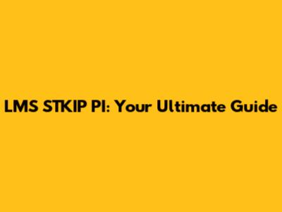 LMS STKIP PI: Your Ultimate Guide