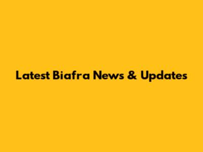 Latest Biafra News & Updates