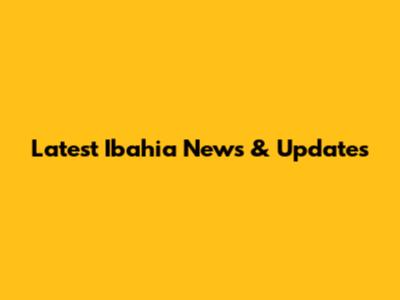 Latest Ibahia News & Updates