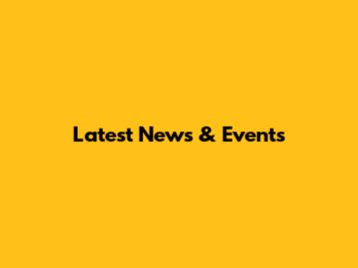 Latest News & Events