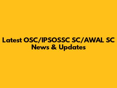 Latest OSC/IPSOSSC SC/AWAL SC News & Updates