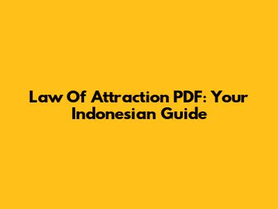 Law Of Attraction PDF: Your Indonesian Guide