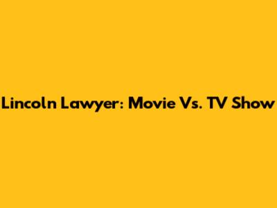 Lincoln Lawyer: Movie Vs. TV Show