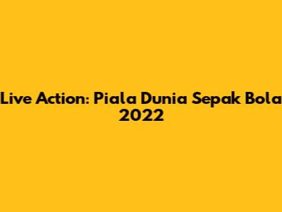 Live Action: Piala Dunia Sepak Bola 2022