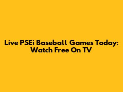 Live PSEi Baseball Games Today: Watch Free On TV