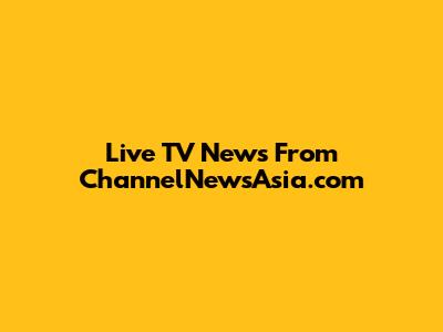 Live TV News From ChannelNewsAsia.com