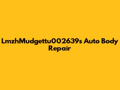 LmzhMudgettu002639s Auto Body Repair