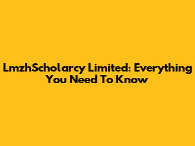 LmzhScholarcy Limited: Everything You Need To Know