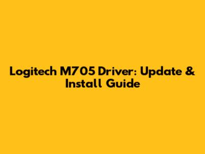 Logitech M705 Driver: Update & Install Guide