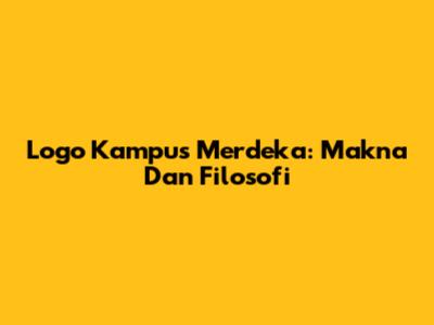 Logo Kampus Merdeka: Makna Dan Filosofi