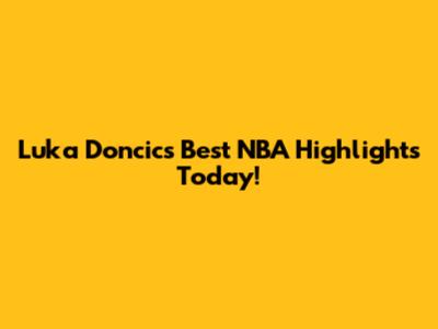 Luka Doncic's Best NBA Highlights Today!