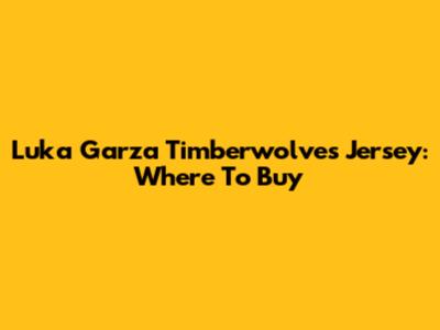 Luka Garza Timberwolves Jersey: Where To Buy