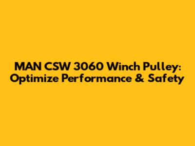 MAN CSW 3060 Winch Pulley: Optimize Performance & Safety