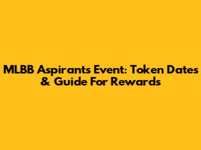 MLBB Aspirants Event: Token Dates & Guide For Rewards