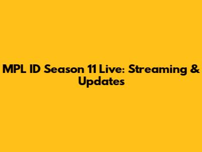 MPL ID Season 11 Live: Streaming & Updates