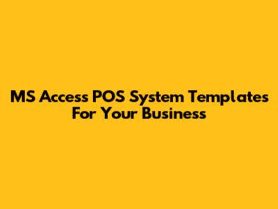 MS Access POS System Templates For Your Business
