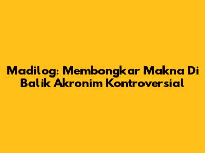 Madilog: Membongkar Makna Di Balik Akronim Kontroversial
