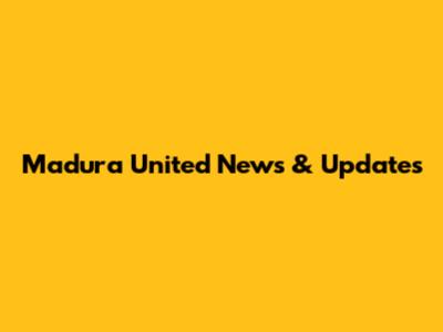Madura United News & Updates