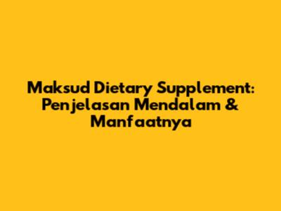 Maksud Dietary Supplement: Penjelasan Mendalam & Manfaatnya