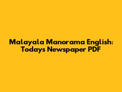 Malayala Manorama English: Today's Newspaper PDF