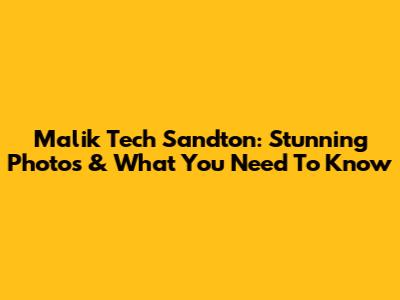 Malik Tech Sandton: Stunning Photos & What You Need To Know