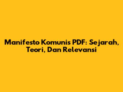 Manifesto Komunis PDF: Sejarah, Teori, Dan Relevansi