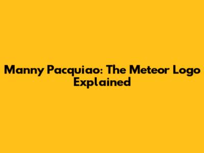 Manny Pacquiao: The Meteor Logo Explained