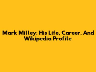 Mark Milley: His Life, Career, And Wikipedia Profile