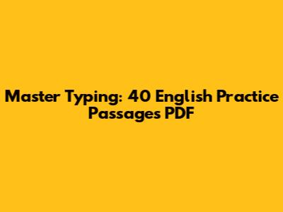Master Typing: 40 English Practice Passages PDF