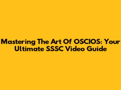 Mastering The Art Of OSCIOS: Your Ultimate SSSC Video Guide