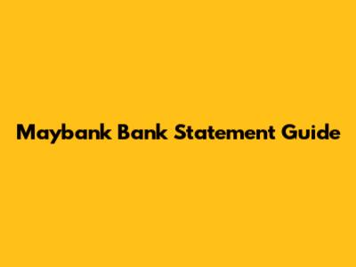 Maybank Bank Statement Guide