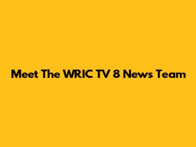 Meet The WRIC TV 8 News Team