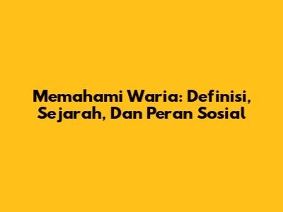 Memahami Waria: Definisi, Sejarah, Dan Peran Sosial