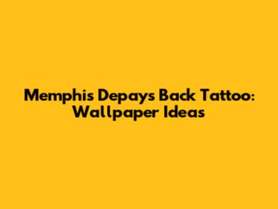 Memphis Depay's Back Tattoo: Wallpaper Ideas