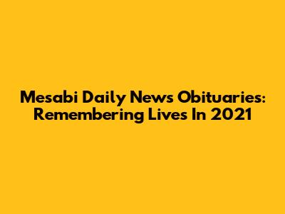 Mesabi Daily News Obituaries: Remembering Lives In 2021